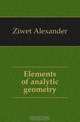 Elements of analytic geometry, Ziwet Alexander 