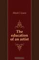 The education of an artist, Hind C. Lewis 