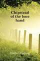 Chipstead of the lone hand, Horler Sydney 