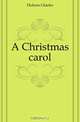 A Christmas carol, Charles Dickens 