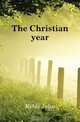 The Christian year, Keble John 