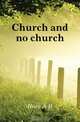Church and no church, Hore Alexander Hugh 