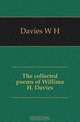 The collected poems of Willima H. Davies, Davies W. H. 