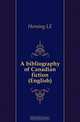 A bibliography of Canadian fiction (English), Lewis Emerson Horning 