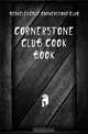 Cornerstone Club cook book, Berkeley Calif Cornerstone Club 