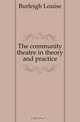 The community theatre in theory and practice, Burleigh Louise 
