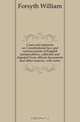 Cases and opinions on Constitutional law and various points of English jurisprudence, collected and digested from official documents and other sources, with notes, William Forsyth 