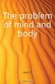 The problem of mind and body, S. T. Han 