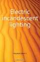 Electric incandescent lighting, Edwin J. Houston 