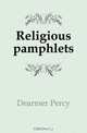 Religious pamphlets, Dearmer Percy 