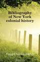 Bibliography of New York colonial history, Flagg Charles Allcott 