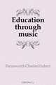 Education through music, Farnsworth Charles Hubert 