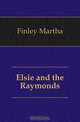 Elsie and the Raymonds, Finley Martha 