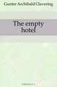 The empty hotel, Gunter Archibald Clavering 