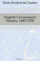 English Government finance, 1485-1558, Dietz Frederick Charles 