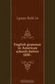 English grammar in American schools before 1850, Rollo La Lyman 