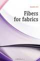 Fibers for fabrics, Garrett A. E. 