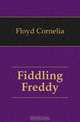 Fiddling Freddy, Floyd Cornelia 