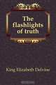 The flashlights of truth, King Elizabeth Delvine 