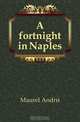 A fortnight in Naples, Maurel Andre 