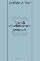French revolutionary generals, Griffiths Arthur 