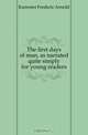 The first days of man, as narrated quite simply for young readers, Kummer Frederic Arnold 