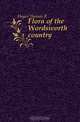 Flora of the Wordsworth country, Thomas R. Hayes 