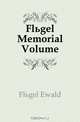 Flugel Memorial Volume, Flugel Ewald 