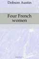Four French women, Dobson Austin 