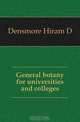 General botany for universities and colleges, Densmore Hiram D. 