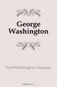 George Washington, Worthington Chauncey Ford 