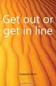 Get out or get in line, Hubbard Elbert 