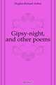 Gipsy-night, and other poems, Hughes Richard Arthur 