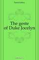 The geste of Duke Jocelyn, Farnol Jeffery 