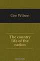 The country life of the nation, Gee Wilson 