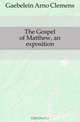 The Gospel of Matthew, an exposition, Gaebelein Arno Clemens 