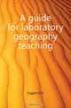 A guide for laboratory geography teaching, Engeln O. D. 