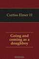 Going and coming as a doughboy, Curtiss Elmer H. 