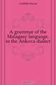 A grammar of the Malagasy language, in the Ankova dialect, Griffiths David 