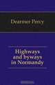 Highways and byways in Normandy, Dearmer Percy 