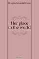 Her place in the world, Amanda Minnie Douglas 