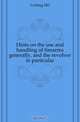 Hints on the use and handling of firearms generally, and the revolver in particular, Curling H. O. 