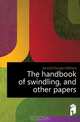 The handbook of swindling, and other papers, Jerrold Douglas William 