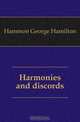 Harmonies and discords, Hammon George Hamilton 