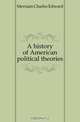 A history of American political theories, C.E. Merriam 