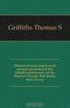 Historical and reminiscent sermon preached at the fiftieth anniversary of the Baptist Church, Red Bank, New Jersey, Griffiths Thomas S 