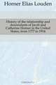 History of the relationship and descendants of Jacob and Catherine Horner in the United States, from 1777 to 1914, Horner Elias Louden 