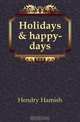 Holidays & happy-days, Hendry Hamish 