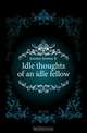 Idle thoughts of an idle fellow, Jerome Jerome K 