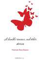 A humble romance, and other stories, Freeman Mary Eleanor 